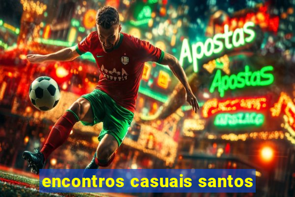 encontros casuais santos